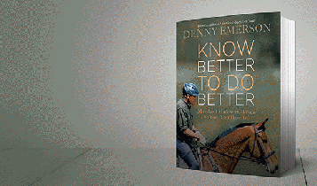 Horse Times Egypt: Equestrian Magazine :Articles :LEGENDARY DENNY EMERSON’S NEW BOOK, KNOW BETTER TO DO BETTER –MISTAKES I MADE WITH HORSES